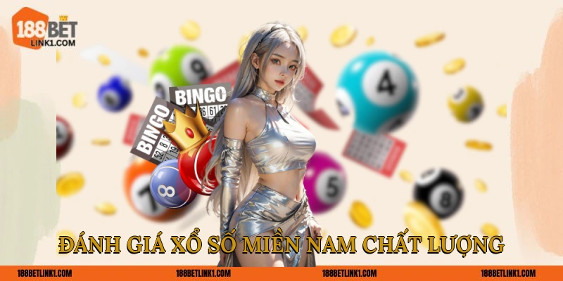 Đánh giá Xổ số miền Nam chất lượng