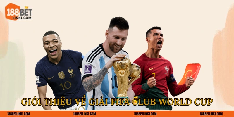 Giới thiệu về giải Fifa Club World Cup