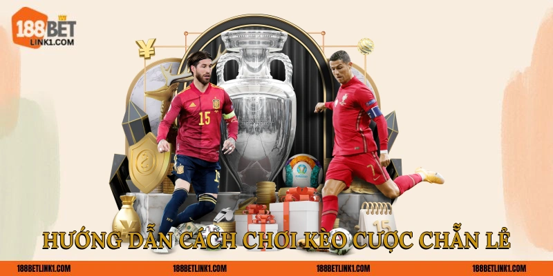Hướng dẫn cách chơi kèo cược chẵn lẻ 