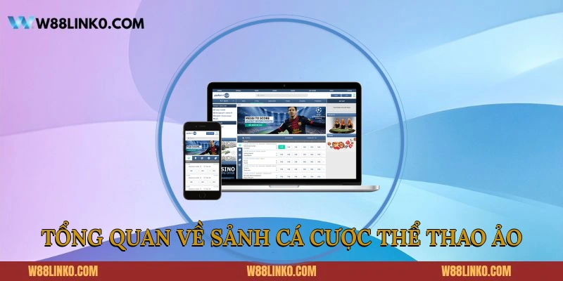 Tổng quan về sảnh cá cược thể thao ảo